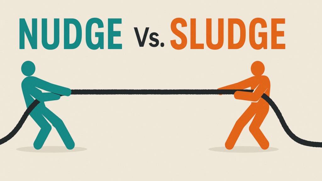 Nudge vs Sludge